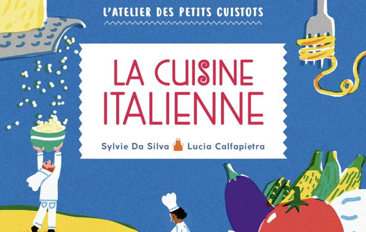 La cuisine italienne par Sylvie Da Silva et Lucia Calfapietra