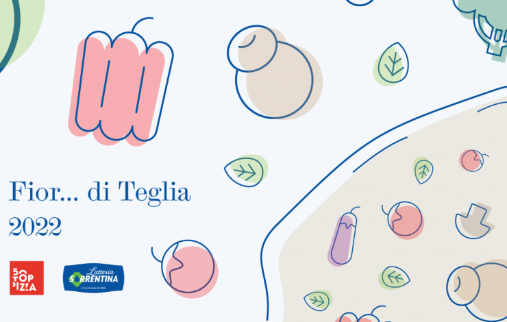 La 1ère édition du concours Fior... di Teglia 2022 débute en collaboration avec Latteria Sorrentina