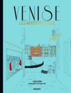 Venise, les recettes culte par Laura Zavan