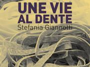 Une vie al dente par Stefania Giannotti