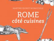 Rome, côté cuisines par Martine Quinot Muracciole