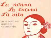 La nonna, la cucina, la vita, par Larissa Bertonasco