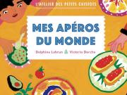 Mes apéros du monde par Delphine Lebrun et Victoria Dorche