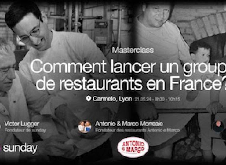 Victor Lugger lance sa masterclass pour lancer un groupe de restaurants, le 21 mai àLyon