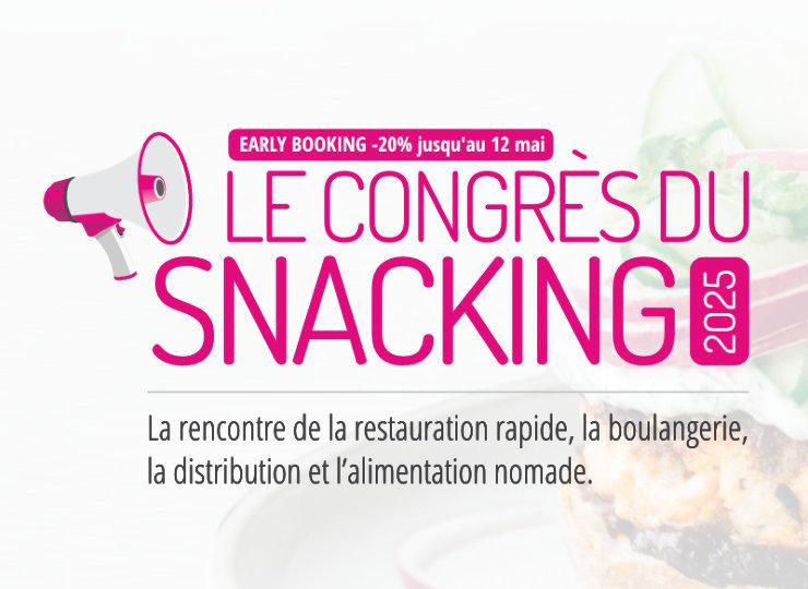 Le Congrès du Snacking prépare sa 15 e édition, le 18 juin au Pavillon Royal