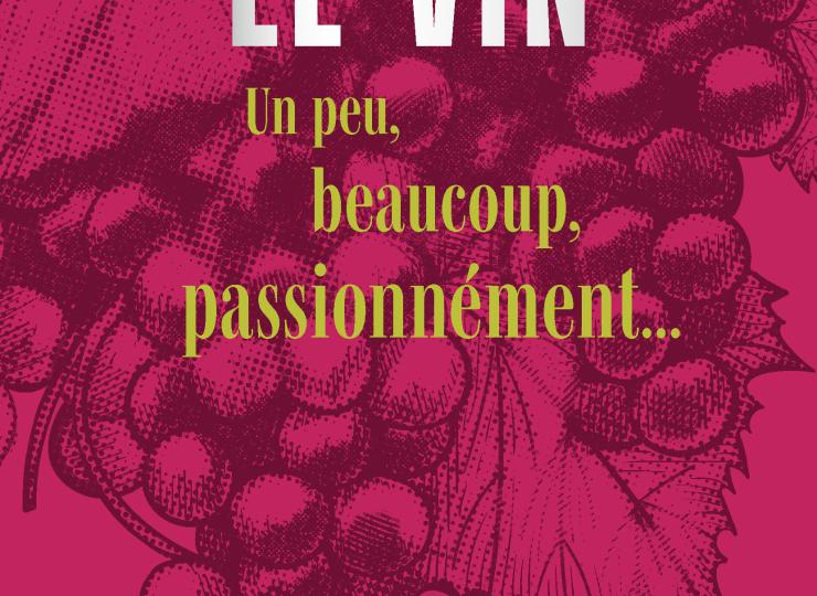 Le vin, un peu, beaucoup, passionnément...le nouveau livre de Laure Gasparotto