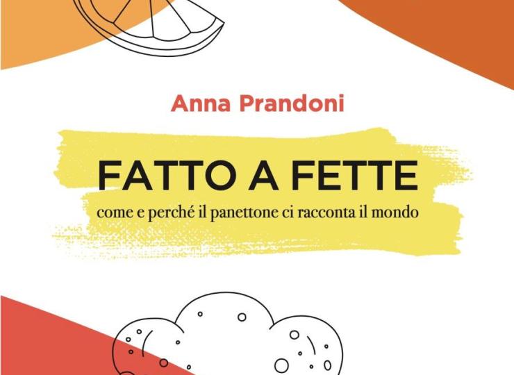 Fatto a fette, un hymne au panettone, par Anna PRANDONI