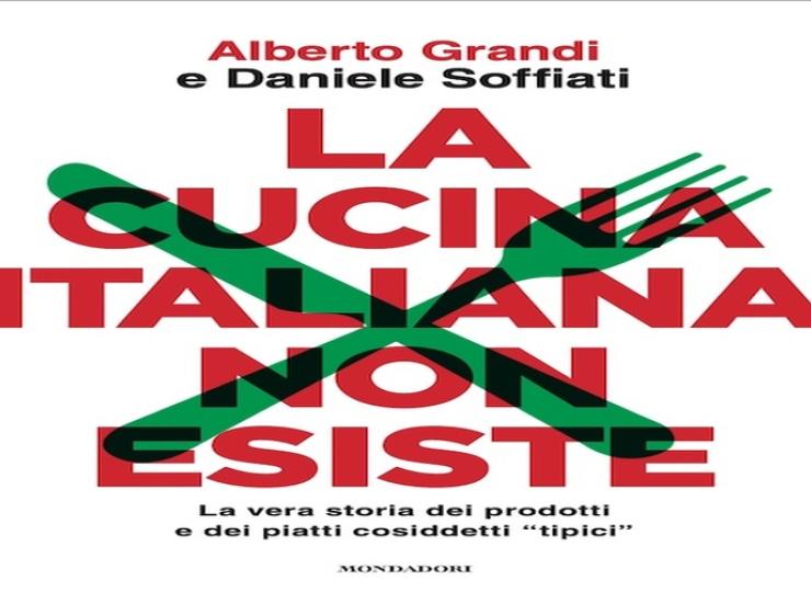 La cuisine italienne n'existe pas, par Alberto Grandi et Daniele Soffiati