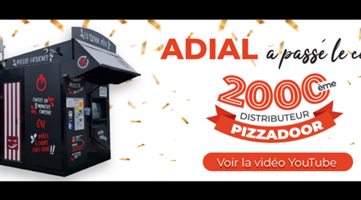Pizzadoor : la barre des 2000 distributeurs est franchie !